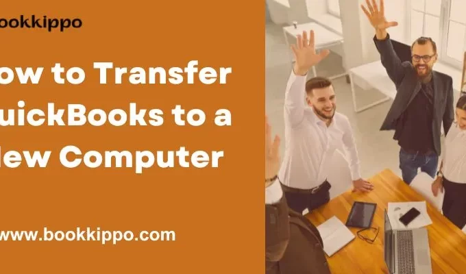 How to transfer QuickBooks to a new computer